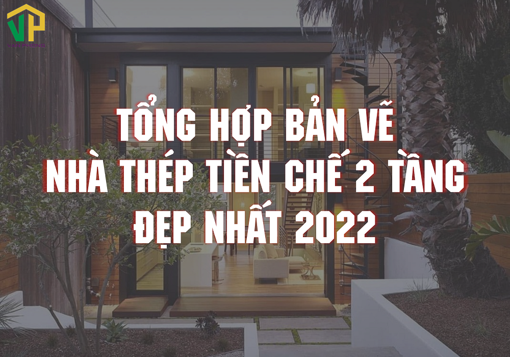 Bản vẽ nhà thép tiền chế 2 tầng nhận được nhiều sự quan tâm 